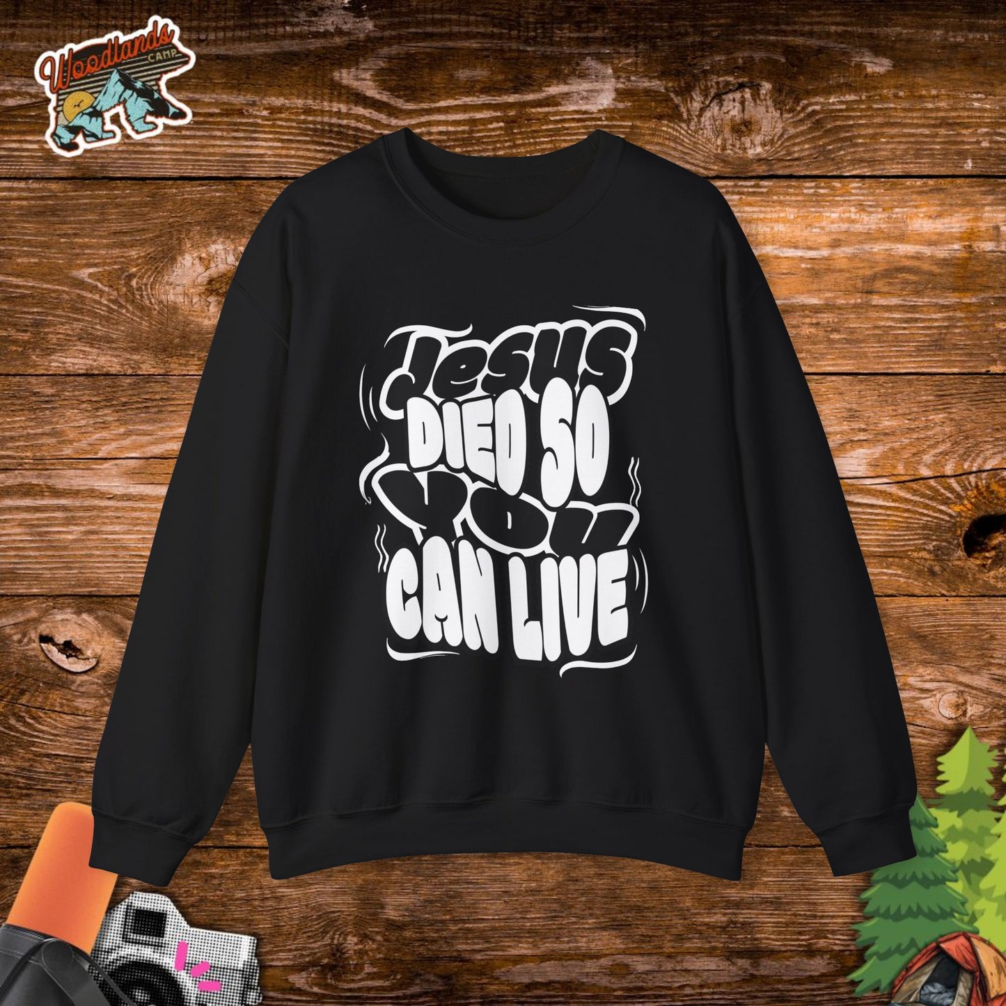 'Jesus Died So You Can Live' Sweatshirt