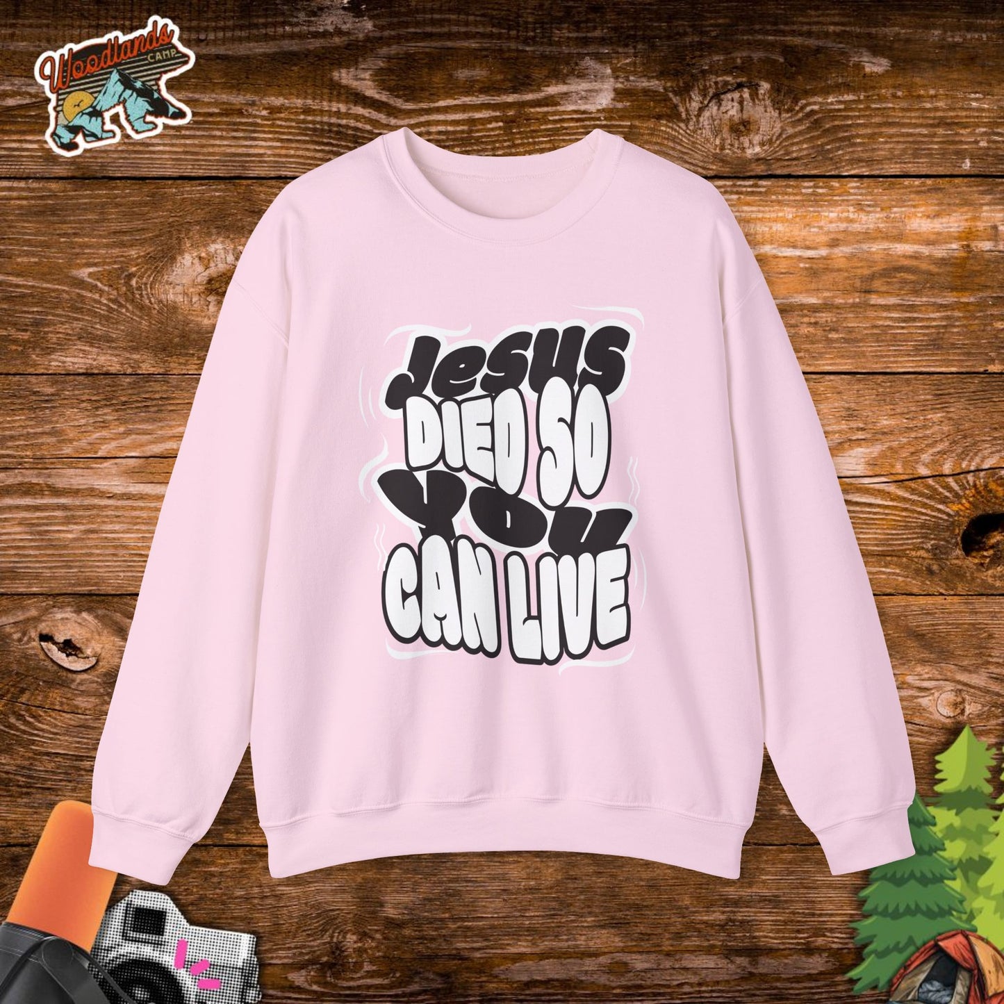 'Jesus Died So You Can Live' Sweatshirt