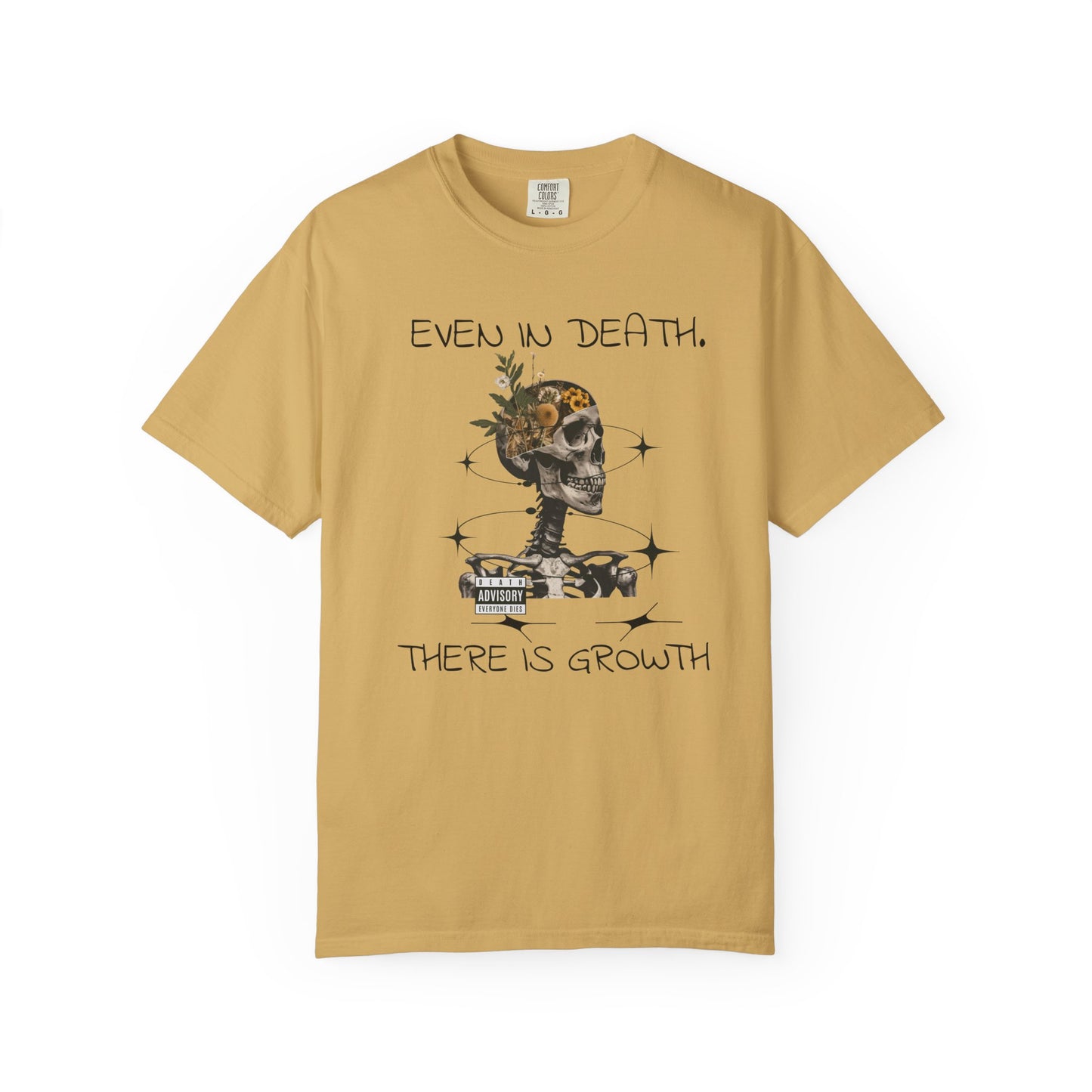 'Even In Death' Comfort Tee