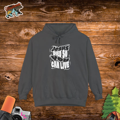 'Jesus Died So You Can Live' Hoodie