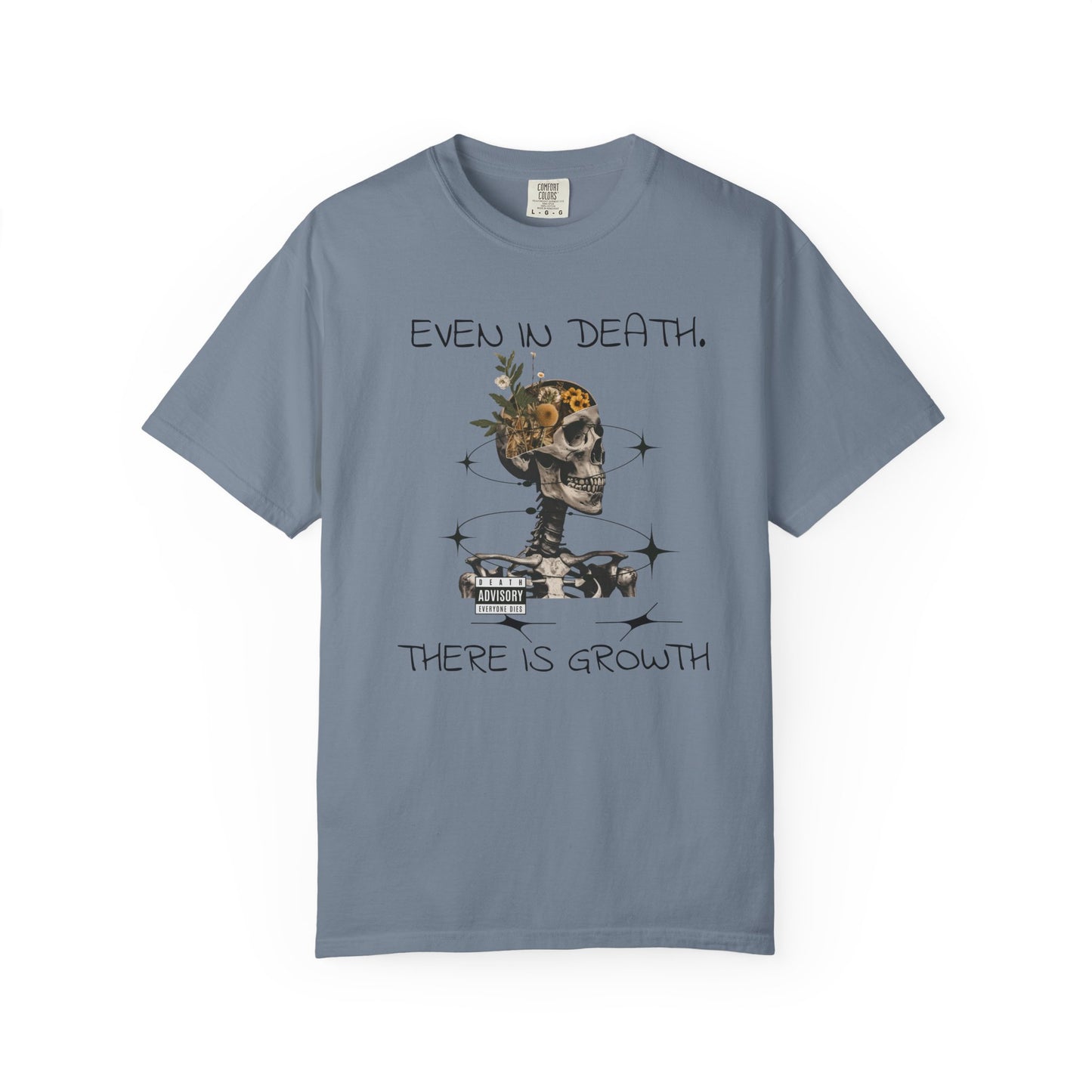 'Even In Death' Comfort Tee