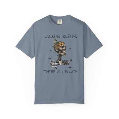 'Even In Death' Comfort Tee