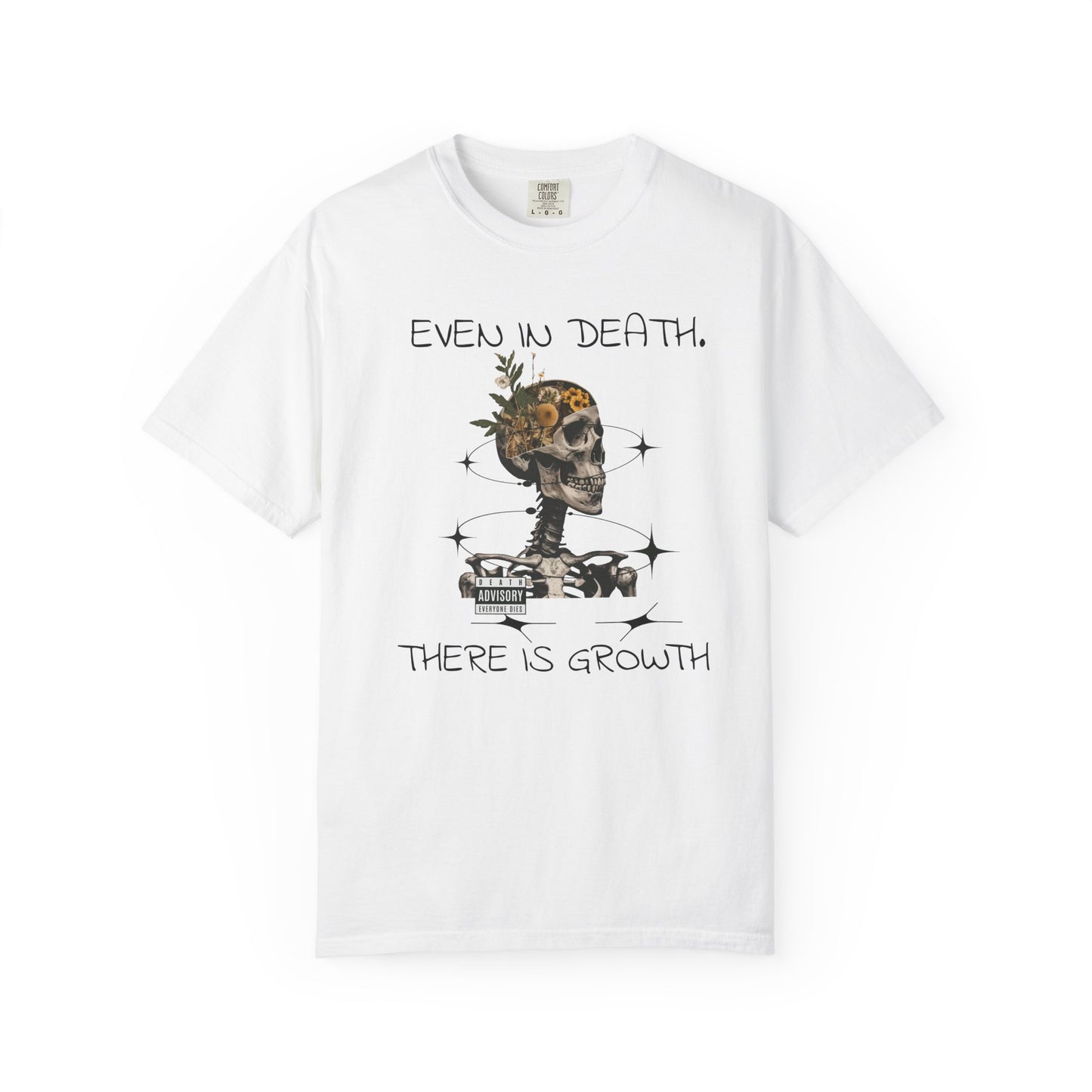 'Even In Death' Comfort Tee