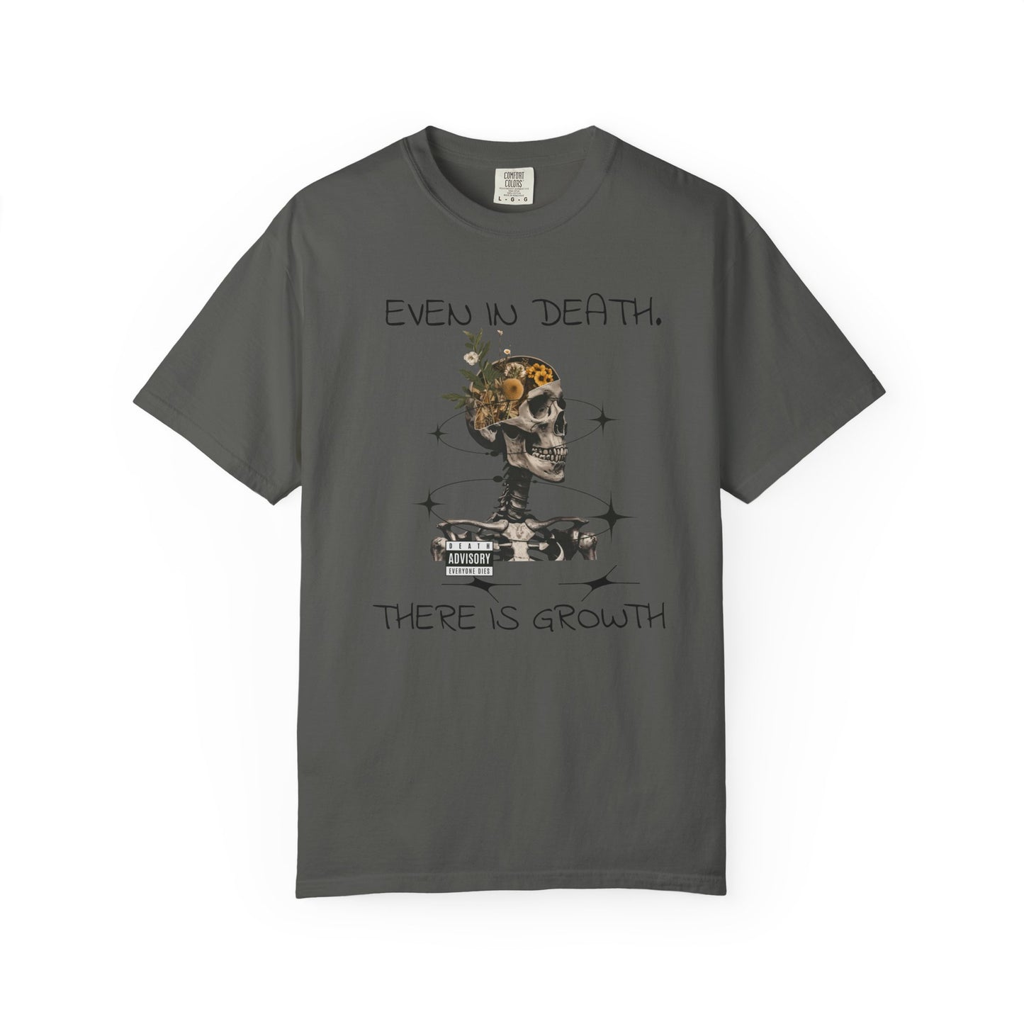 'Even In Death' Comfort Tee